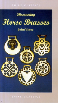 Discovering Horse Brasses : No. 44 by John Vince - Paperback