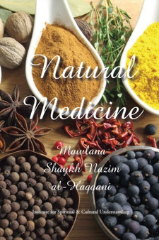 Natural Medicine : Prophetic Medicine - Cure for All Ills
