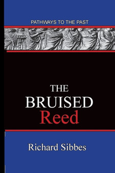 The Bruised Reed : Pathways To The Past