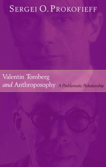Valentin Tomberg and Anthroposophy : A Problematic Relationship