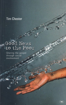 Good news to the poor : The Gospel Through Social Involvement