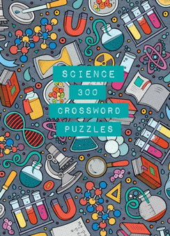 Science: 300 Crossword Puzzles : Volume 1 by Marcel Ph.D. Danesi - Paperback