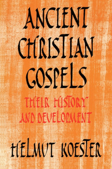 Ancient Christian Gospels : Their History and Development