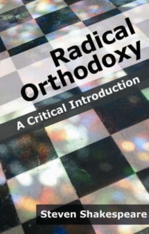 Radical Orthodoxy : A Critical Introduction