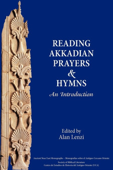 Reading Akkadian Prayers and Hymns : An Introduction