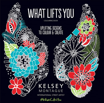 What Lifts You by Kelsey Montague - Paperback