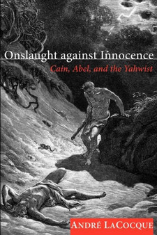 Onslaught Against Innocence : Cain, Abel, and the Yahwist