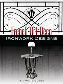French Art Deco Ironwork Designs by Raymond Subes - Paperback