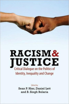 Racism & Justice : Critical Dialogue on the Politics of Identity, Inequality and Change