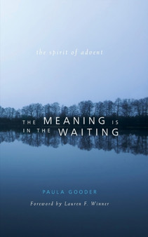The Meaning Is in the Waiting : The Spirit of Advent