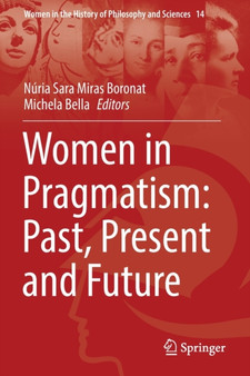 Women in Pragmatism: Past, Present and Future : 14