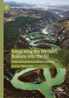 Integrating the Western Balkans into the EU : Overcoming Mutual Misperceptions