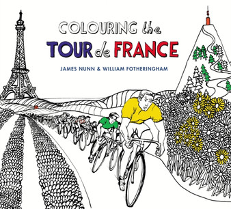 Colouring the Tour de France by William Fotheringham - Paperback