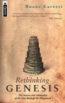 Rethinking Genesis : The Source and Authorship of the First Book of the Pentateuch