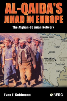 Al-Qaida's Jihad in Europe : The Afghan-Bosnian Network