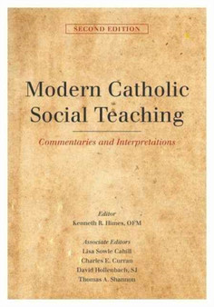 Modern Catholic Social Teaching : Commentaries and Interpretations