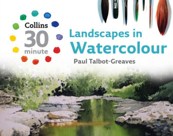 Landscapes in Watercolour by Paul Talbot-Greaves - Hardback