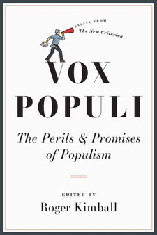 Vox Populi : The Perils and Promises of Populism
