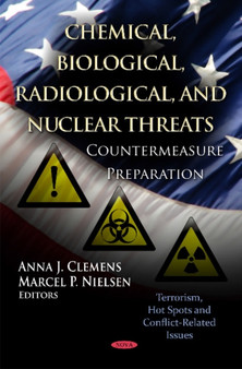 Chemical, Biological, Radiological, & Nuclear Threats : Countermeasure Preparation