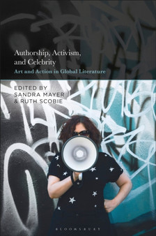 Authorship, Activism and Celebrity : Art and Action in Global Literature