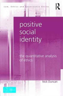 Positive Social Identity : The Quantitative Analysis of Ethics