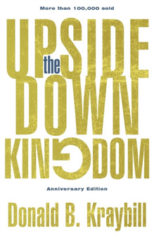 The Upside-Down Kingdom : Anniversary Edition