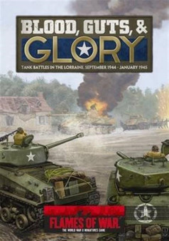 Blood, Guts & Glory : Tank Battles in the Lorraine, September 1944 - January 1945 by Peter Simunovich - Paperback