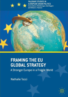 Framing the EU Global Strategy : A Stronger Europe in a Fragile World
