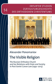 The Visible Religion : The Russian Orthodox Church and her Relations with State and Society in Post-Soviet Canon Law (1992???2015) : 14