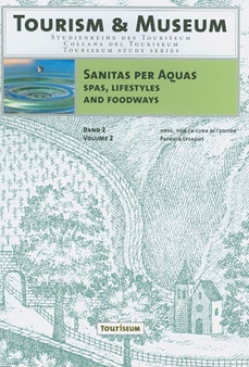 Sanitas Per Aquas: Spas, Lifestyles and Foodways : Austria and the United States in the Twentieth Century