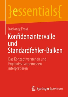 Konfidenzintervalle und Standardfehler-Balken : Das Konzept verstehen und Ergebnisse angemessen interpretieren