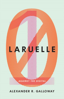 Laruelle : Against the Digital