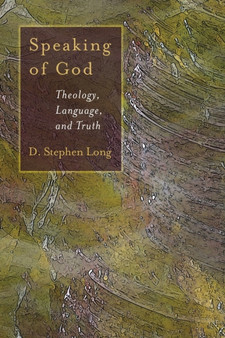 Speaking of God : Theology, Language, and Truth
