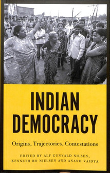 Indian Democracy : Origins, Trajectories, Contestations