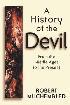 A History of the Devil : From the Middle Ages to the Present