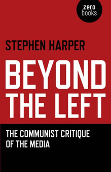Beyond the Left - The Communist Critique of the Media