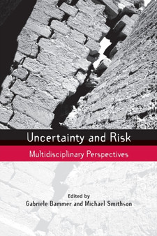 Uncertainty and Risk : Multidisciplinary Perspectives