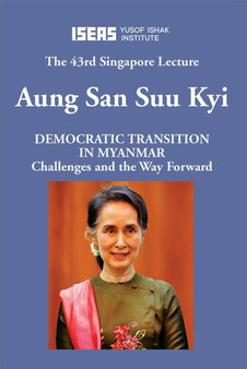 Democratic Transition in Myanmar : Challenges and the Way Forward