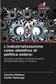 L'industrializzazione come obiettivo di politica estera