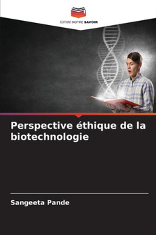 Perspective ethique de la biotechnologie