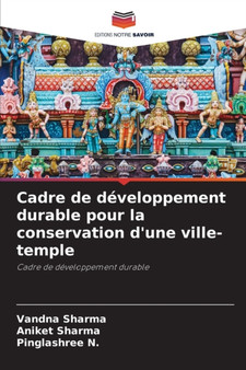 Cadre de developpement durable pour la conservation d'une ville-temple