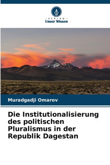 Die Institutionalisierung des politischen Pluralismus in der Republik Dagestan