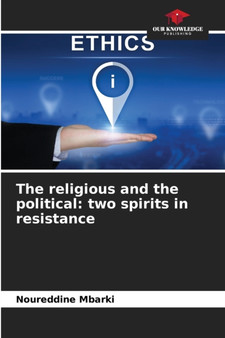 The religious and the political : two spirits in resistance