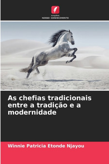 As chefias tradicionais entre a tradicao e a modernidade