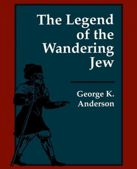The Legend of the Wandering Jew