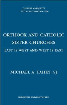 Orthodox and Catholic Sister Churches
