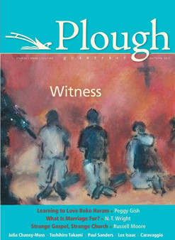 Plough Quarterly No. 6 : Witness