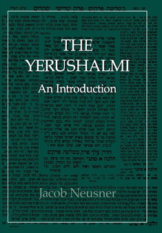 The Yerushalmi--The Talmud of the Land of Israel : An Introduction