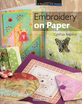Passion for Paper: Embroidery on Paper by Cindy Rapson - Paperback
