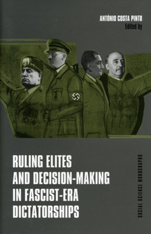 Ruling Elites and Decision???Making in Fascist???Era Dictatorships